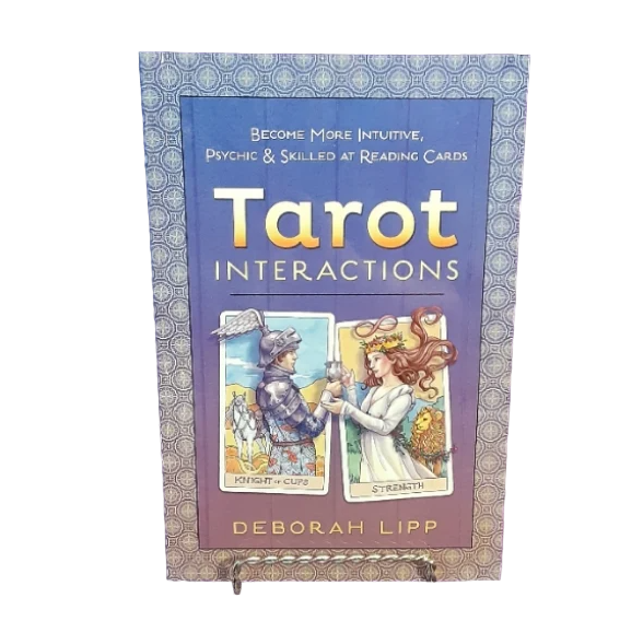 Tarot Interactions: Become More Intuitive, Psychic & Skilled at Reading Cards By Deborah Lipp